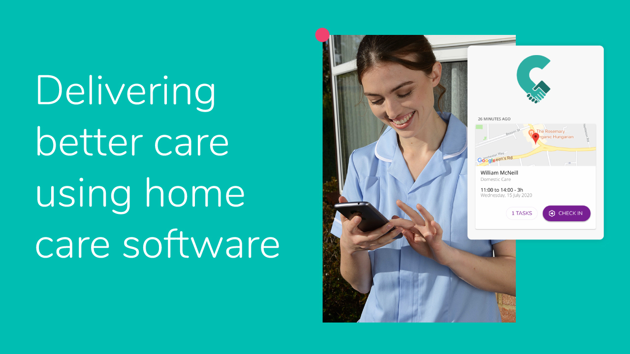Jane Townson, UKHCA CEO, talks about delivering better care using home care management software