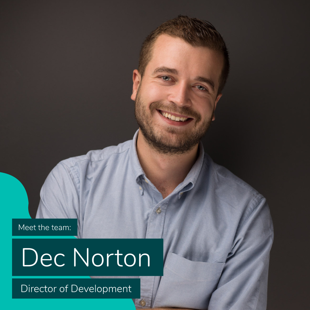 Meet the Team: Director of Development Dec Norton