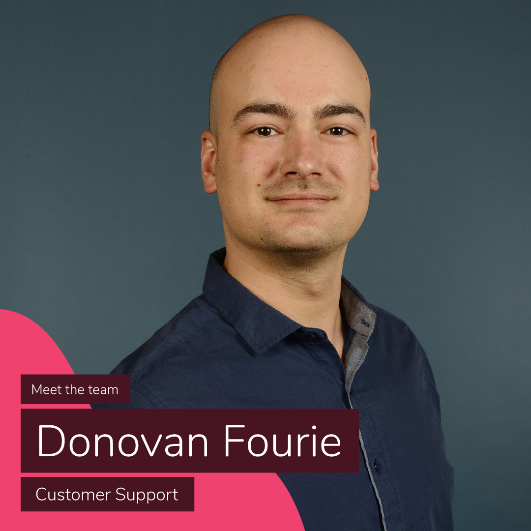 Meet the Team: Customer Support and Onboarding, Donovan Fourie