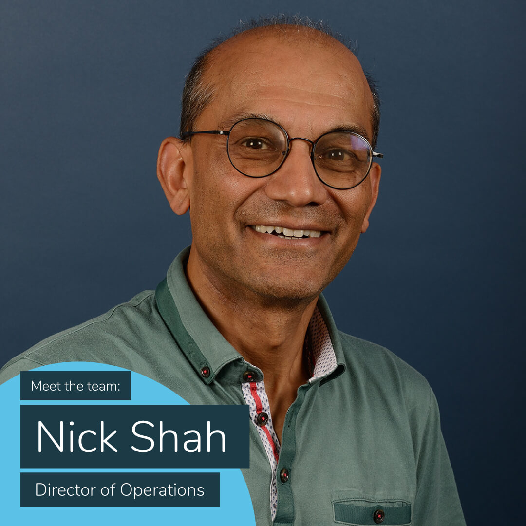 Meet the Team: Director of Operations, Nick Shah